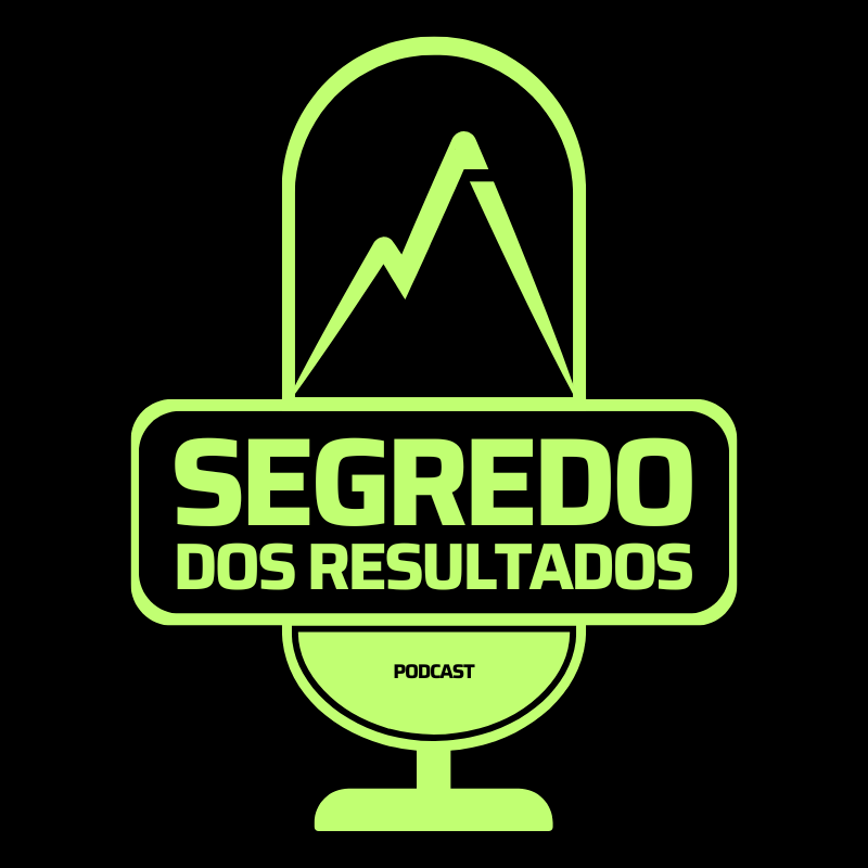 Segredo dos Resultados Podcast
